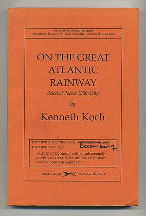 Item #105608 On the Great Atlantic Rainway: Selected Poems 1950-1988. Kenneth KOCH.