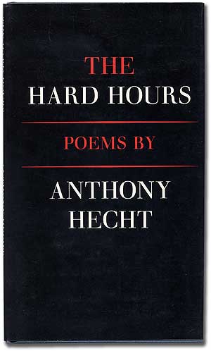 Item #105636 The Hard Hours. Anthony HECHT.