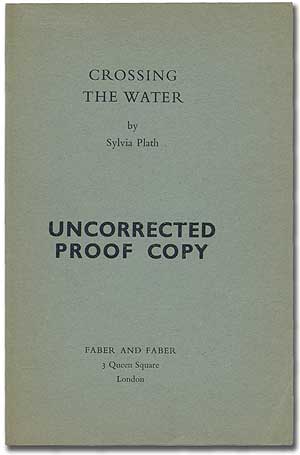 Item #105918 Crossing the Water. Sylvia PLATH.