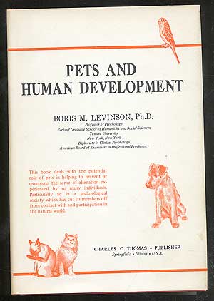 Item #106168 Pets and Human Development. Boris M. LEVINSON, Ph D