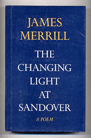 Item #106212 The Changing Light at Sandover. James MERRILL.