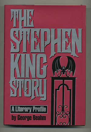 Item #106434 The Stephen King Story. George BEAHM.