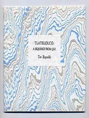 Tlatelolco: A Sequence from Que. Tim REYNOLDS.