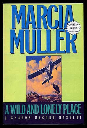 Item #10680 A Wild and Lonely Place. Marcia MULLER.