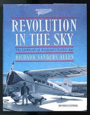 Item #107026 Revolution in the Sky: The Lockheeds of Aviation's Golden Age. Richard Sanders ALLEN