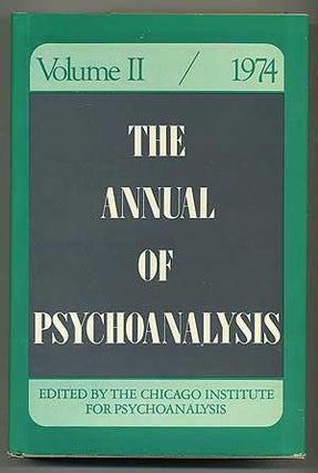 Item #107220 The Annual of Psychoanalysis: A Publication of the Chicago Institute for...