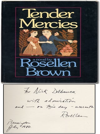 Tender Mercies. Rosellen BROWN.