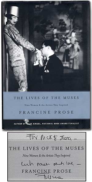 Item #107254 The Lives of the Muses: Nine Women and the Artists They Inspired. Francine PROSE.