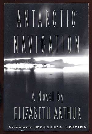 Item #10728 Antarctic Navigation. Elizabeth ARTHUR.