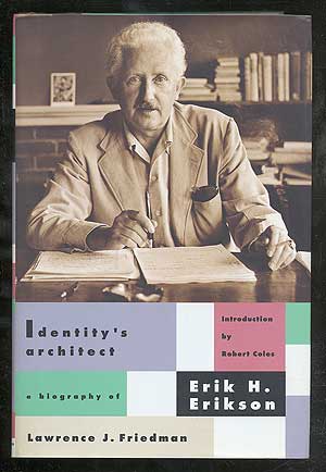 Item #107334 Identity's Architect: A Biography of Erik H. Erikson. Lawrence J. FRIEDMAN.
