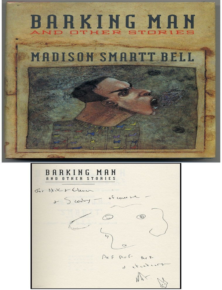 Item #107458 Barking Man and Other Stories. Madison Smartt BELL.