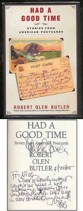 Item #107472 Had a Good Time: Stories from American Postcards. Robert Olen BUTLER
