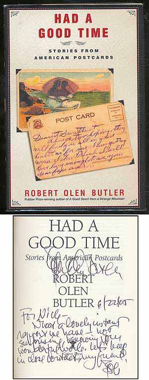 Item #107472 Had a Good Time: Stories from American Postcards. Robert Olen BUTLER.