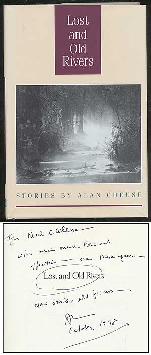 Item #107476 Lost and Old Rivers: Stories. Alan CHEUSE.