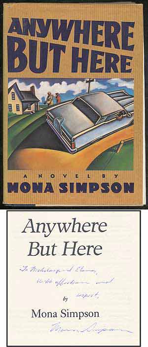 Item #107494 Anywhere But Here. Mona SIMPSON.