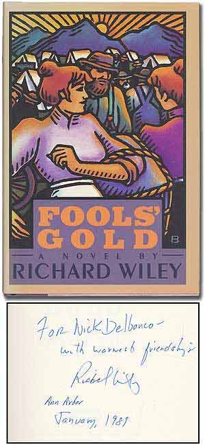 Item #107516 Fools' Gold. Richard WILEY.