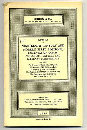 Item #107558 Catalogue of Nineteenth-Century and Modern First Editions, Presentation Copies, Autograph Letters and Literary Manuscripts: 14-15 December, 1965