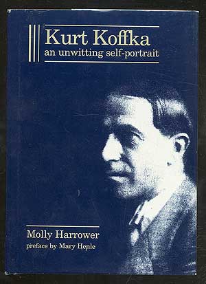 Item #107725 Kurt Koffka: An Unwitting Self-Portrait. Molly HARROWER.