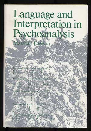 Item #107866 Language and Interpretation in Psychoanalysis. Marshall EDELSON, Ph D., M. D.