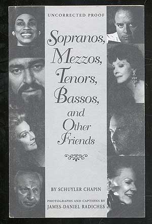 Item #108046 Sopranos, Mezzos, Tenors, Bassos, and Other Friends. Schuyler CHAPIN.