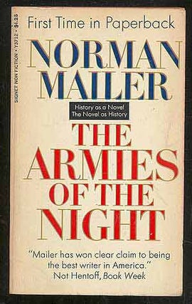 Item #108285 The Armies of the Night: History as a Novel, The Novel as History. Norman MAILER