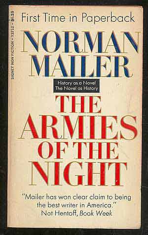 Item #108285 The Armies of the Night: History as a Novel, The Novel as History. Norman MAILER.