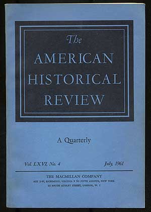 Item #108312 The American Historical Review: Volume LXVI, Number 4, July, 1961