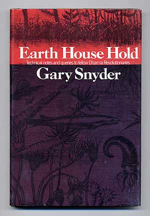 Item #108362 Earth House Hold: Technical Notes & Queries to Fellow Dharma Revolutionaries. Gary SNYDER.