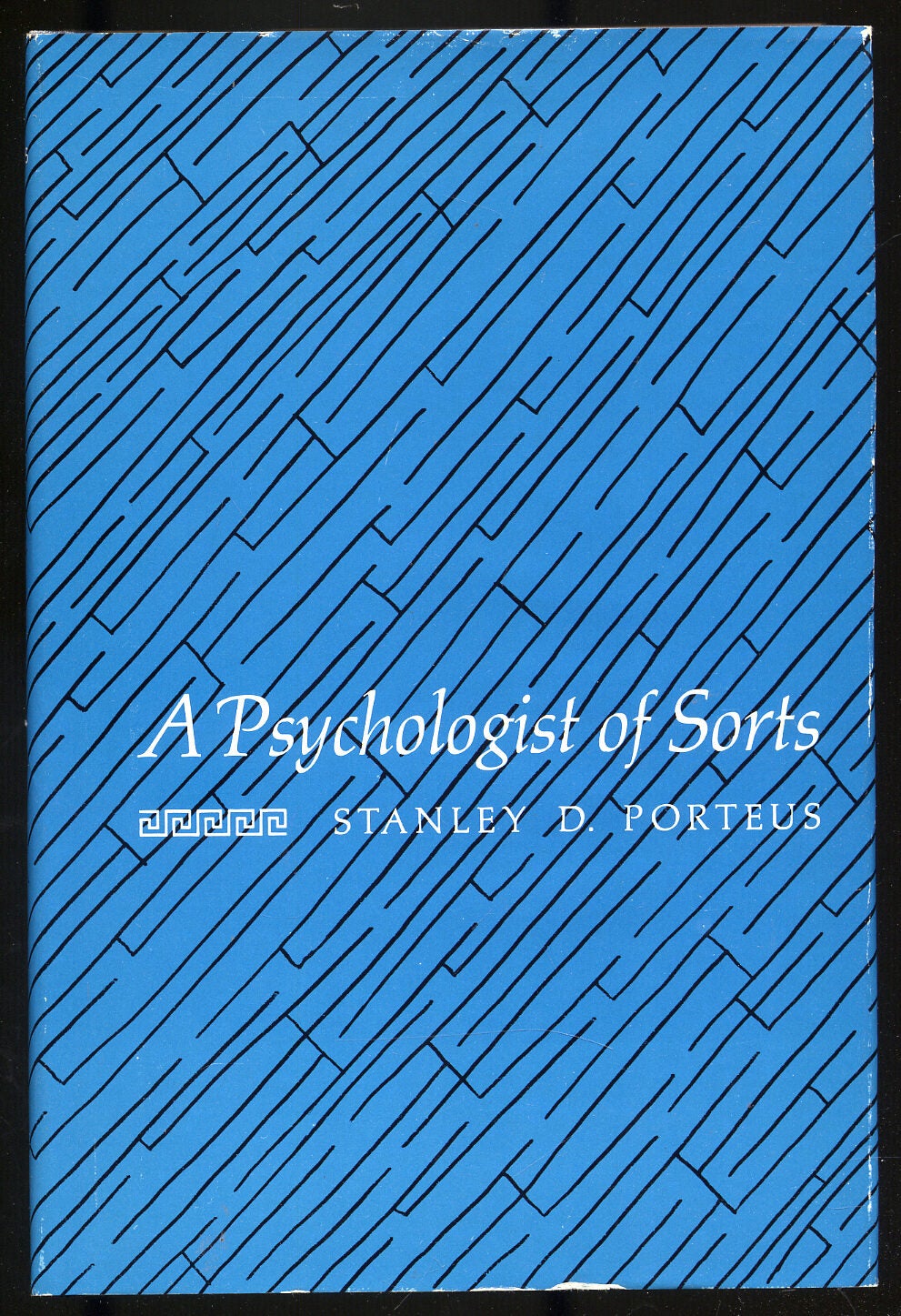 A Psychologist of Sorts: The Autobiography and Publications of the ...