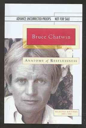 Item #108572 Anatomy of Restlessness. Bruce CHATWIN