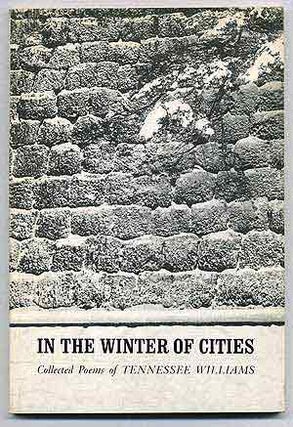 Item #108635 In the Winter of Cities. Tennessee WILLIAMS