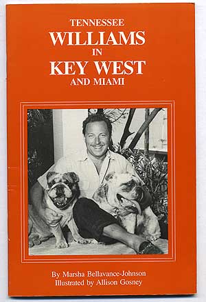 Item #108637 Tennessee Williams in Key West and Miami: A Guide. Marsha BELLAVANCE-JOHNSON, Tennessee Williams.