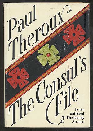Item #108665 The Consul's File. Paul THEROUX