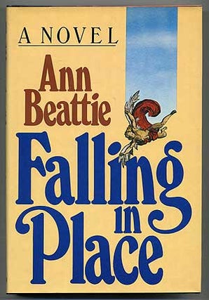 Item #108777 Falling in Place: A Novel. Ann BEATTIE
