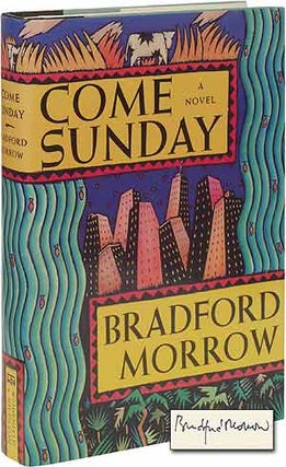 Come Sunday. Bradford MORROW.