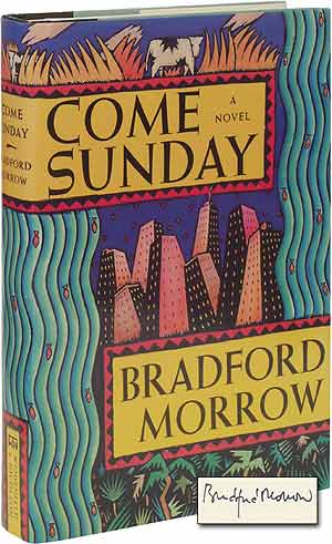 Item #10886 Come Sunday. Bradford MORROW.