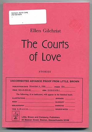 Item #108910 The Courts of Love: Stories. Ellen GILCHRIST