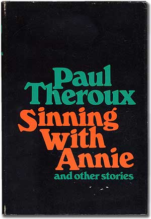 Item #108957 Sinning With Annie and Other Stories. Paul THEROUX.