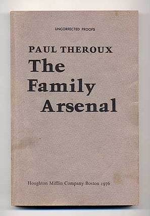 Item #108960 The Family Arsenal. Paul THEROUX