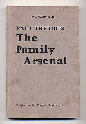 Item #108960 The Family Arsenal. Paul THEROUX.
