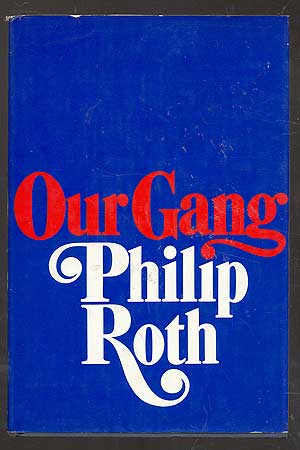 Item #109016 Our Gang. Philip ROTH.