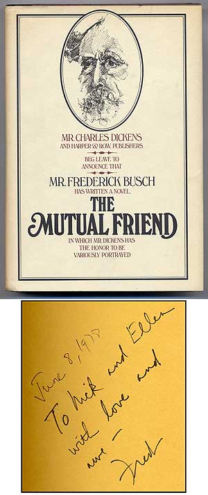 Item #109132 The Mutual Friend. Frederick BUSCH.