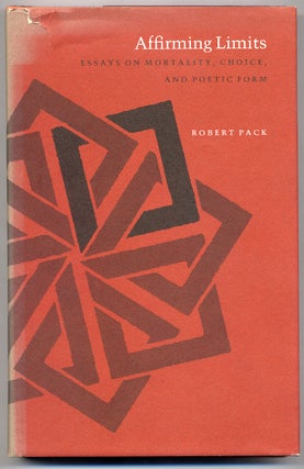 Affirming Limits: Essays on Mortality, Choice, and Poetic Form