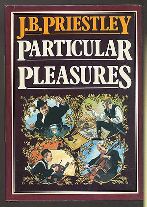 Item #109302 Particular Pleasures: Being a Personal Record of Some Varied Arts and Many Different...