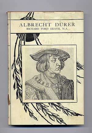 Item #109348 Albrecht Durer 1471-1528. Richard Ford HEATH.