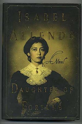 Item #109546 Daughter of Fortune: A Novel. Isabel ALLENDE