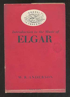 Item #109603 Introduction to the Music of Elgar. W. R. ANDERSON