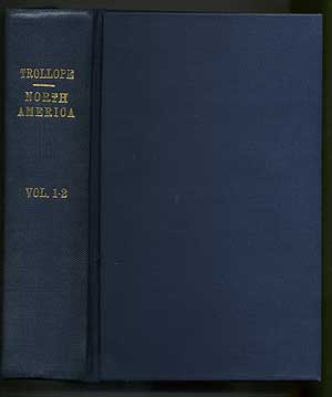 North America: Volumes I and II. Anthony TROLLOPE.