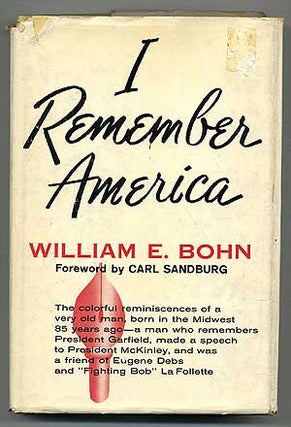 Item #109754 I Remember America. William E. BOHN, Carl Sandburg