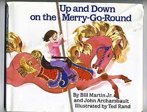 Item #109783 Up and Down on the Merry-Go-Round. Bill Jr. MARTIN, John Archambault.